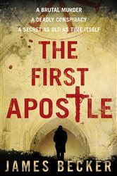 Book cover: The First Apostle, by James Becker (preview)