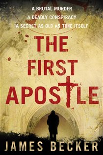 Book cover: The First Apostle, by James Becker (preview)
