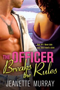 Book cover: The Officer Breaks the Rules (Book 2 of Semper Fidelis. Always Faithful.) by Jeanette Murray (preview)