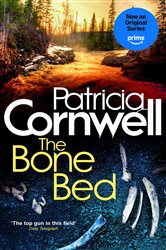 Book cover: The Bone Bed (Book 20 of Kay Scarpetta) by Patricia Cornwell (preview)