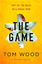 Book cover: The Game (Book 3 of Victor) by Tom Wood (preview)
