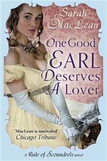 Book cover: One Good Earl Deserves A Lover (Book 1 of Rules of Scoundrels) by Sarah MacLean (preview)