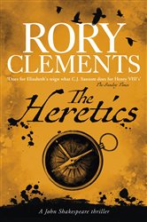 Book cover: The Heretics (Book 5 of John Shakespeare) by Rory Clements (preview)