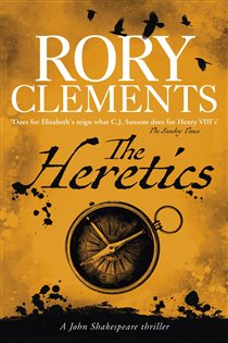 Book cover: The Heretics (Book 5 of John Shakespeare) by Rory Clements (preview)