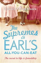 Book cover: The Supremes at Earl's All-You-Can-Eat, by Edward Kelsey Moore (preview)