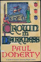 Book cover: Crown in Darkness (Hugh Corbett Mysteries, Book 2), by Paul Doherty (preview)