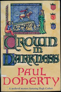 Book cover: Crown in Darkness (Hugh Corbett Mysteries, Book 2), by Paul Doherty (preview)