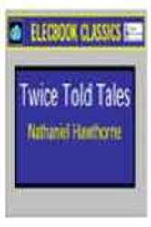 Book cover: Twice Told Tales, by Nathaniel Hawthorne (preview)