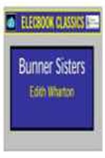 Book cover: The Bunner Sisters, by Edith Wharton (preview)