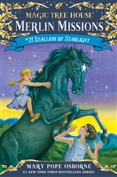 Book cover: Stallion by Starlight (Book 21 of Magic Tree House Merlin Mission) by Mary Pope Osborne (preview)
