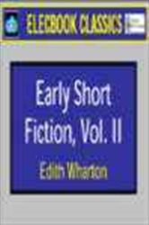 Book cover: The Early Short Fiction of Edith Wharton, Volume Two, by Edith Wharton (preview)