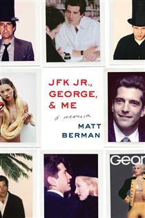 Book cover: JFK Jr., George, & Me, by Matt Berman (preview)