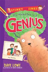 Book cover: Stinky & Jinks: My Hamster is a Genius, by Dave Lowe (preview)