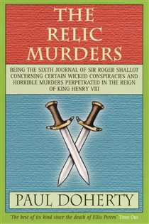 Book cover: The Relic Murders (Tudor Mysteries, Book 6), by Paul Doherty (preview)