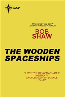 Book cover: The Wooden Spaceships, by Bob Shaw (preview)