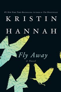 Book cover: Fly Away, by Kristin Hannah (preview)