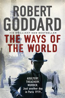 Book cover: The Ways of the World (Book 1 of The Wide World Trilogy) by Robert Goddard (preview)