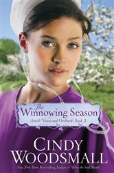 Book cover: The Winnowing Season (Book 2 of Amish Vines and Orchards) by Cindy Woodsmall (preview)