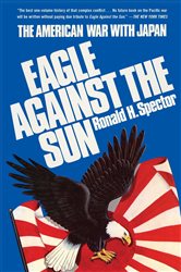 Book cover: Eagle Against the Sun, by Ronald H. Spector (preview)