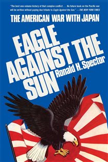 Book cover: Eagle Against the Sun, by Ronald H. Spector (preview)