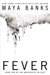 Book cover: Fever (Book 2 of The Breathless Trilogy) by Maya Banks (preview)