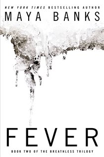 Book cover: Fever (Book 2 of The Breathless Trilogy) by Maya Banks (preview)
