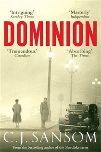 Book cover: Dominion, by C. J. Sansom (preview)
