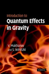 Book cover: Introduction to Quantum Effects in Gravity, by Viatcheslav Mukhanov (preview)