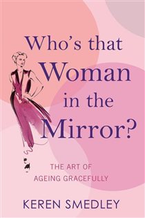 Book cover: Who's That Woman in the Mirror?, by Keren Smedley (preview)