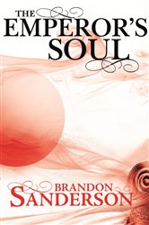 Book cover: The Emperor's Soul, by Brandon Sanderson (preview)