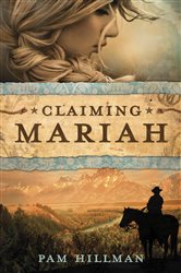 Book cover: Claiming Mariah, by Pam Hillman (preview)