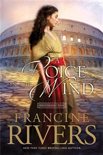 Book cover: A Voice in the Wind (Book 1 of Mark of the Lion) by Francine Rivers (preview)