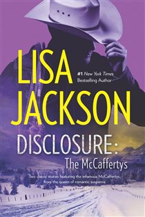 Book cover: Disclosure: The McCaffertys, by Lisa Jackson (preview)