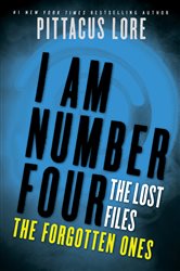 Book cover: I Am Number Four: The Lost Files: The Forgotten Ones (Book 6 of Lorien Legacies: The Lost Files) by Pittacus Lore (preview)