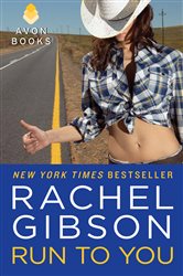 Book cover: Run To You (Book 1 of Military Men) by Rachel Gibson (preview)