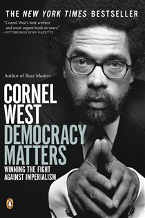 Book cover: Democracy Matters, by Cornel West (preview)