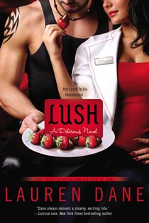 Book cover: Lush (Book 2 of A Delicious Novel) by Lauren Dane (preview)