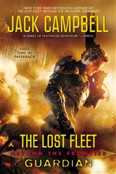 Book cover: The Lost Fleet: Beyond the Frontier: Guardian (Book 9 of The Lost Fleet: Beyond the Frontier) by Jack Campbell (preview)