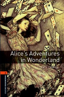 Book cover: Alice's Adventures in Wonderland Level 2 Oxford Bookworms Library, by Lewis Carroll (preview)