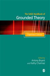 The SAGE Handbook of Grounded Theory: Paperback Edition