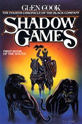 Book cover: Shadow Games (Book 5 of Chronicles of The Black Company) by Glen Cook (preview)