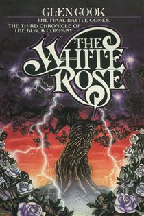 Book cover: The White Rose (Book 4 of Chronicles of The Black Company) by Glen Cook (preview)