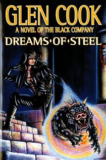 Book cover: Dreams of Steel (Book 6 of Chronicles of The Black Company) by Glen Cook (preview)