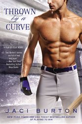 Book cover: Thrown By A Curve (Book 5 of A Play-by-Play Novel) by Jaci Burton (preview)