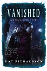 Book cover: Vanished (Book 4 of Greywalker) by Kat Richardson (preview)