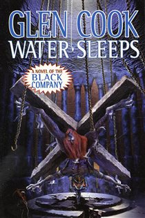 Book cover: Water Sleeps (Book 10 of Chronicles of The Black Company) by Glen Cook (preview)