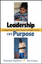 Leadership on Purpose: Promising Practices for African American and Hispanic Students