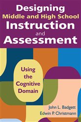 Designing Middle and High School Instruction and Assessment: Using the Cognitive Domain