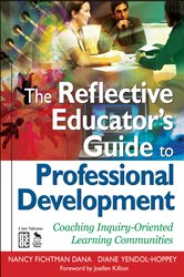 The Reflective Educator&#x2019;s Guide to Professional Development: Coaching Inquiry-Oriented Learning Communities