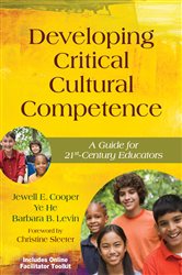 Developing Critical Cultural Competence: A Guide for 21st-Century Educators